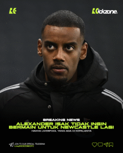 Alexander Isak menegaskan hanya ingin pindah ke Liverpool dari Newcastle